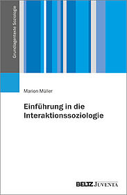 Einführung in die Interaktionssoziologie