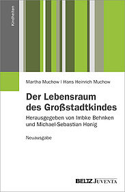 Der Lebensraum des Großstadtkindes. Neuausgabe