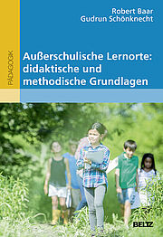 Außerschulische Lernorte: didaktische und methodische Grundlagen