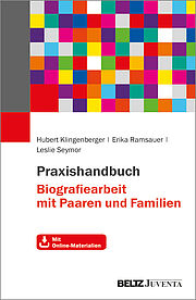 Praxishandbuch Biografiearbeit mit Paaren und Familien