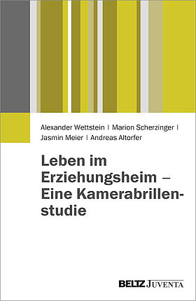 Leben im Erziehungsheim - Eine Kamerabrillenstudie