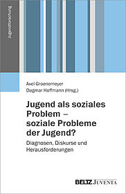 Jugend als soziales Problem – soziale Probleme der Jugend?