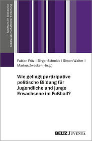 Wie gelingt partizipative politische Bildung für Jugendliche und junge Erwachsene im Fußball?