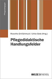 Pflegedidaktische Handlungsfelder