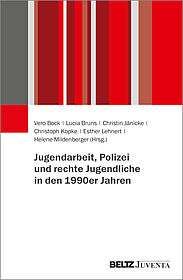 Jugendarbeit, Polizei und rechte Jugendliche in den 1990er Jahren