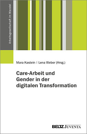 Care-Arbeit und Gender in der digitalen Transformation