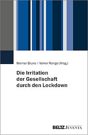 Die Irritation der Gesellschaft durch den Lockdown