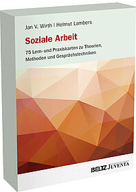 Soziale Arbeit – 75 Lern- und Praxiskarten zu Theorien, Methoden und Gesprächstechniken