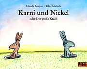 Karni und Nickel oder Der große Krach