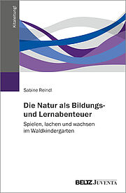 Die Natur als Bildungs- und Lernabenteuer