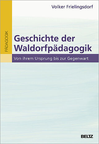 Geschichte der Waldorfpädagogik