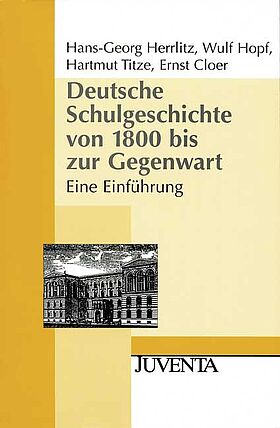 Deutsche Schulgeschichte von 1800 bis zur Gegenwart