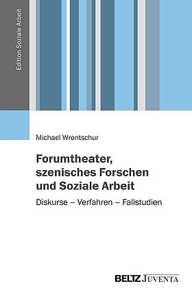 Forumtheater, szenisches Forschen und Soziale Arbeit