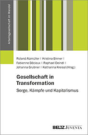 Gesellschaft in Transformation: Sorge, Kämpfe und Kapitalismus