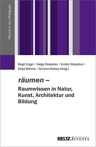 räumen – Raumwissen in Natur, Kunst, Architektur und Bildung