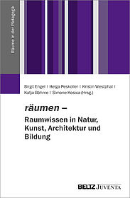 räumen – Raumwissen in Natur, Kunst, Architektur und Bildung