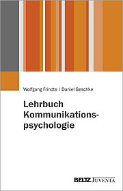 Lehrbuch Kommunikationspsychologie