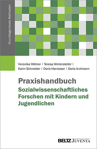 Praxishandbuch Sozialwissenschaftliches Forschen mit Kindern und Jugendlichen