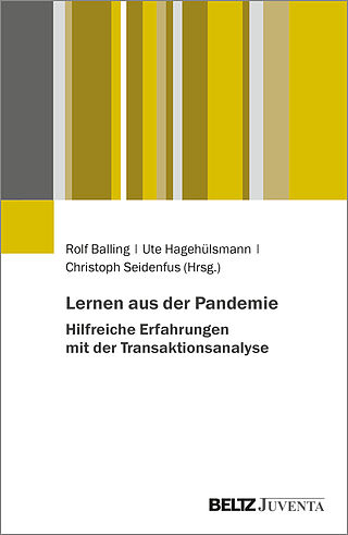 Lernen aus der Pandemie – Hilfreiche Erfahrungen mit der Transaktionsanalyse