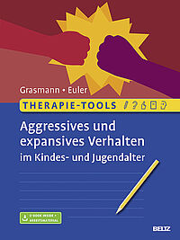 Therapie-Tools Aggressives und expansives Verhalten im Kindes- und Jugendalter