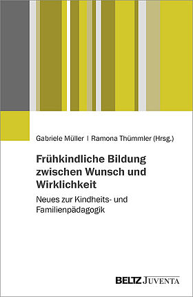 Frühkindliche Bildung zwischen Wunsch und Wirklichkeit