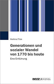 Generationen und sozialer Wandel von 1770 bis heute