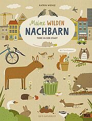 Meine wilden Nachbarn - Tiere in der Stadt