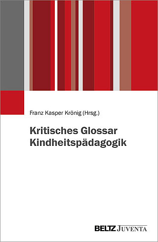 Kritisches Glossar Kindheitspädagogik