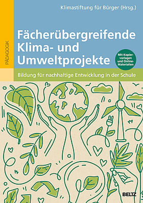 Fächerübergreifende Klima- und Umweltprojekte