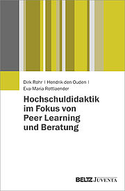 Hochschuldidaktik im Fokus von Peer Learning und Beratung