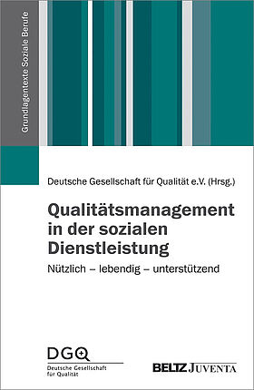 Qualitätsmanagement in der sozialen Dienstleistung