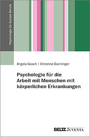 Psychologie für die Arbeit mit Menschen mit körperlichen Erkrankungen