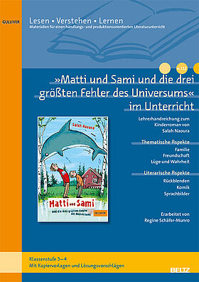 »Matti und Sami und die drei größten Fehler des Universums« im Unterricht