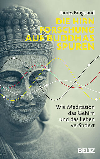 Die Hirnforschung auf Buddhas Spuren