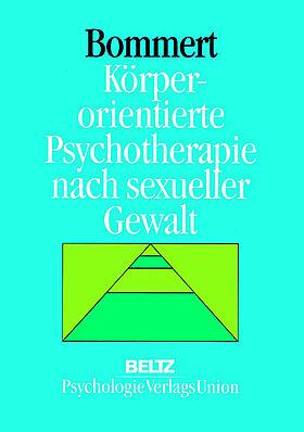 Körperorientierte Psychotherapie nach sexueller Gewalt