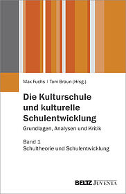 Die Kulturschule und kulturelle Schulentwicklung