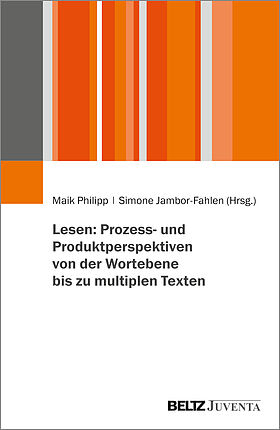 Lesen: Prozess- und Produktperspektiven von der Wortebene bis zu multiplen Texten