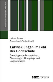 Entwicklungen im Feld der Hochschule