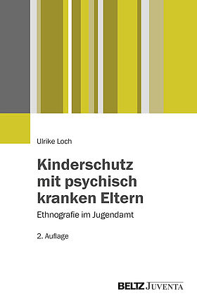 Kinderschutz mit psychisch kranken Eltern