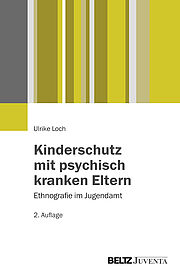 Kinderschutz mit psychisch kranken Eltern