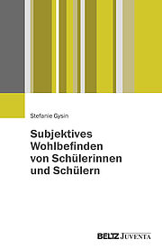 Subjektives Wohlbefinden von Schülerinnen und Schülern