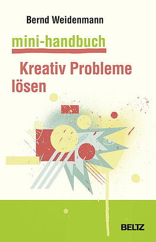 Mini-Handbuch Kreativ Probleme lösen