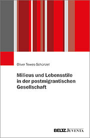 Milieus und Lebensstile in der postmigrantischen Gesellschaft