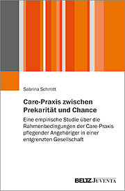 Care-Praxis zwischen Prekarität und Chance