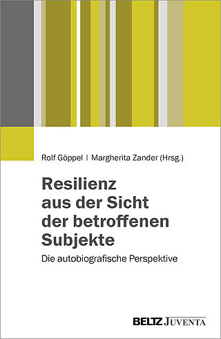 Resilienz aus der Sicht der betroffenen Subjekte