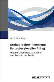 Sozialarbeiter*innen und ihr professioneller Alltag