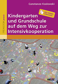 Kindergarten und Grundschule auf dem Weg zur Intensivkooperation