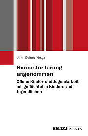 Herausforderung angenommen – Offene Kinder- und Jugendarbeit mit geflüchteten Kindern und Jugendlichen