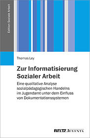 Zur Informatisierung Sozialer Arbeit