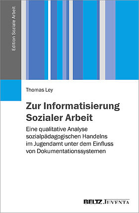 Zur Informatisierung Sozialer Arbeit